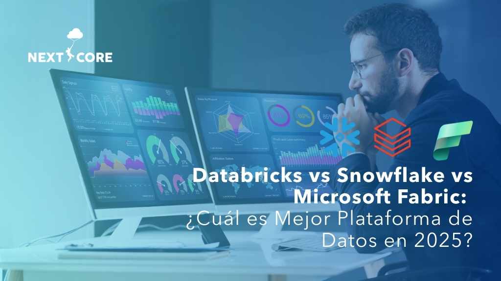 Databricks vs Snowflake vs Microsoft Fabric: ¿Cuál es Mejor Plataforma de Datos en 2025?